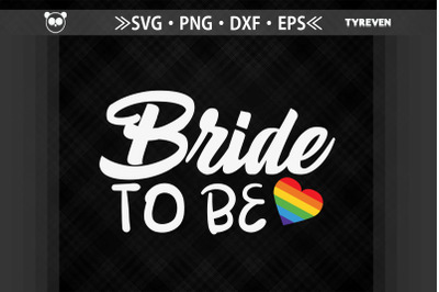 Bride To Be Lesbian LGBTQ Proud