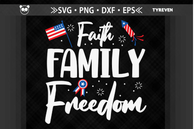 Faith Family Freedom 4th of July USA