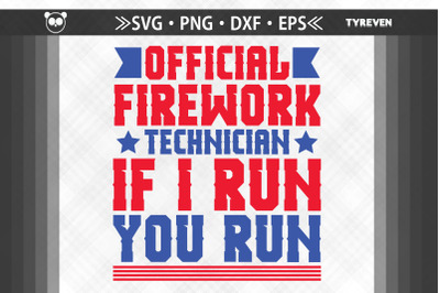 Firework Technician I Run You Run USA