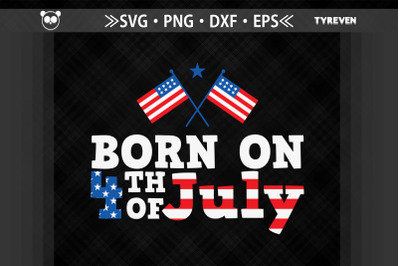 Born On 4th of July Indepence Day