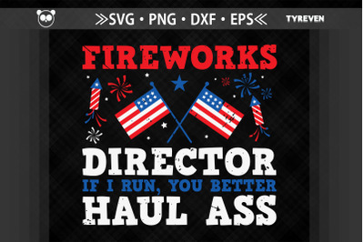 Fireworks Director I Run You Haul