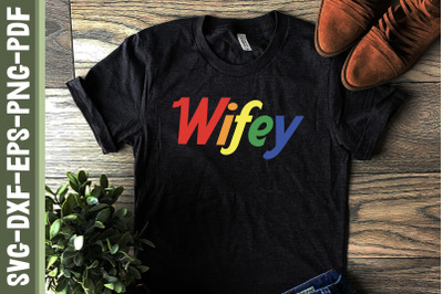 Wifey LGBTQ Proud LGBTQ Rights