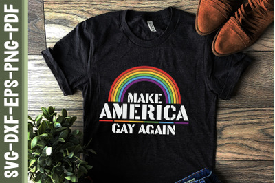 Make America Gay Again LGBTQ Proud