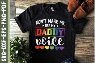 Don&#039;t Make Me Use My Daddy Voice