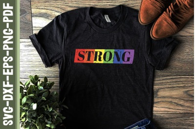 Strong LGBTQ Proud LGBTQ Rights