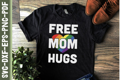 Free Mom Hugs LGBTQ Proud LGBTQ Rights