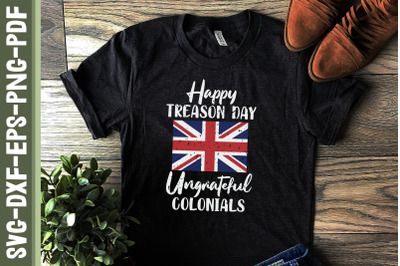 Happy Treason Day Ungrateful Colonials