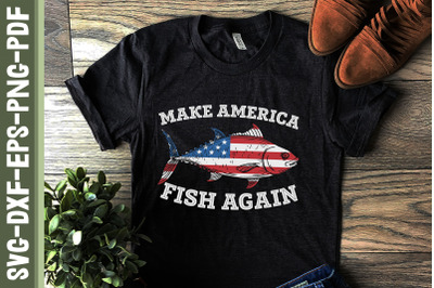 Make America Fish Again 4th of July USA