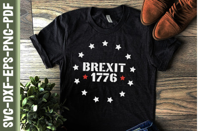 Brexit 1776 4th of July Indepence Day