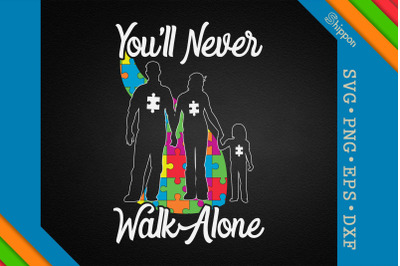 Autism Never Walk Alone Daughter Dad Mom