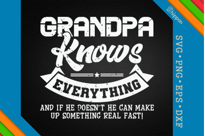 Grandpa Knows Everything Father&#039;s Day