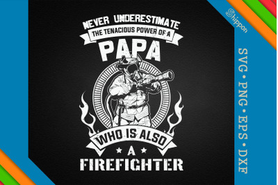 Papa Firefighter Father&#039;s Day Gift