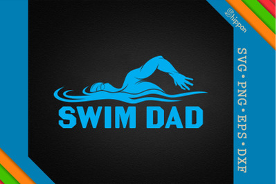 Swim Dad Father&#039;s Day Gift