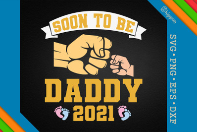 Dad Day Soon To Be Daddy 2021 New Dad