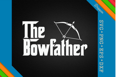 The Bowfather Father&#039;s Day Gift