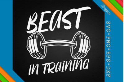 Beast In Training Father&#039;s Day Gift Gym