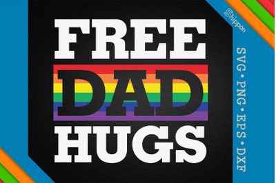 Free Dad Hugs LGBTQ Flag LGBTQ Rights