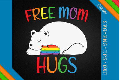 Free Mom Hugs Mama Bear LGBTQ