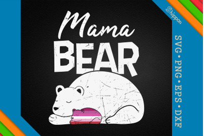 Mama Bear Lesbian LGBTQ Proud