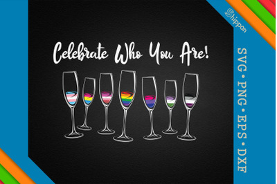 Celebrate Who You Are LGBTQ Proud