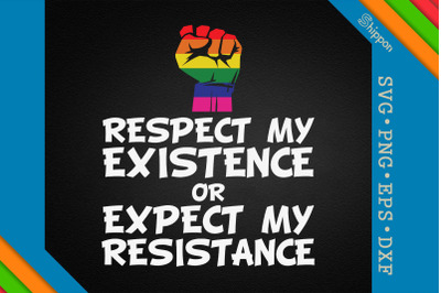 Respect My Existence LGBTQ Proud