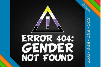 Error 404 Gender Not Found  Non Binary