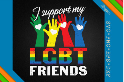 I Support My LGBT Friends LGBTQ Proud