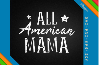 All American Mama 4th of July USA