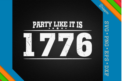 Party Like It Is 1776 4th of July USA