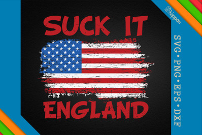 Suck It England 4th of July US Flag