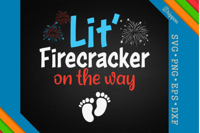 Lit&amp;&23;039; Firecracker On The Way 4th of July