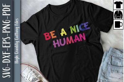 Be A Nice Human LGBTQ Proud