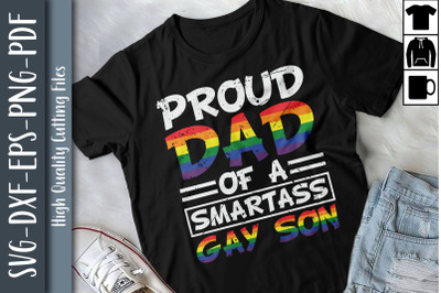 Proud Dad Of A Smartass Gay Son