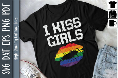 I Kiss Girls LGBTQ Proud LGBTQ Rights