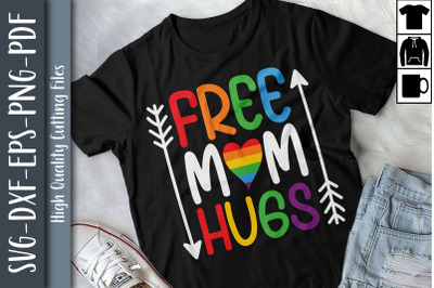 Free Mom Hugs LGBTQ Proud LGBTQ Rights