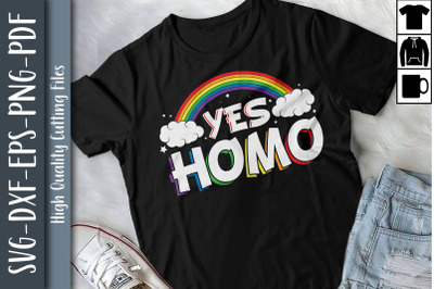 Yes Homo LGBTQ Proud LGBTQ Rights