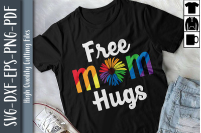 Free Mom Hugs LGBTQ Proud LGBTQ Rights