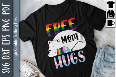 Free Mom Hugs LGBTQ Proud LGBTQ Rights