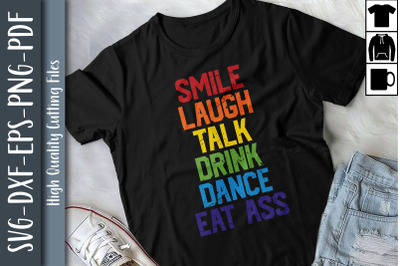 Smile Laugh Talk Drink Dance LGBTQ