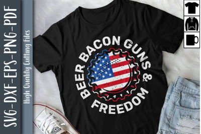 Beer Bacon Guns and Freedom 4th of July