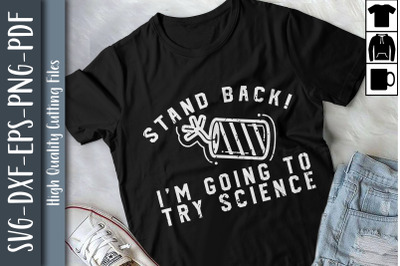 Stand Back I&amp;&23;039;m Going To Try Science