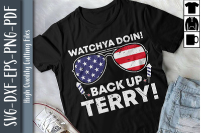 Watchya Doin Back Up Terry July 4th