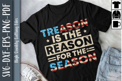 Treason Is The Reason Fot The Season