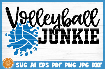 Volleyball Junkie SVG Cut File