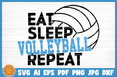 Eat Sleep Volleyball Repeat SVG Cut File
