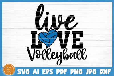 Live Love Volleyball SVG Cut File