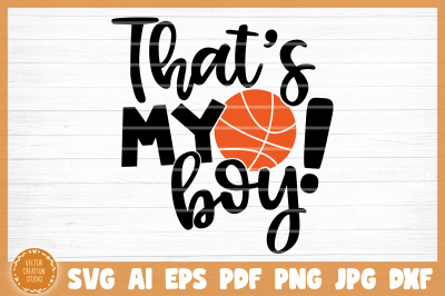 That&#039;s My Boy Basketball SVG Cut File