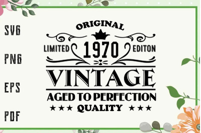 1970 Aged To Perfection Birthday Vintage Svg, File For Cricut, For Sil