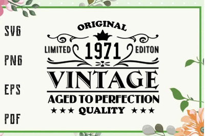 1971 Aged To Perfection Birthday Vintage Svg, File For Cricut, For Sil