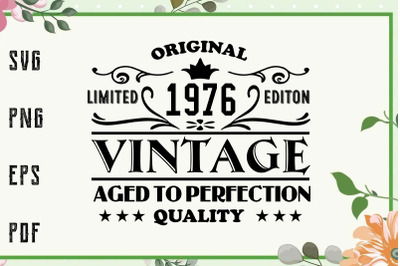 1976 Aged To Perfection Birthday Vintage Svg, File For Cricut, For Sil